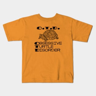 Obsessive Turtle Disorder - OTD Kids T-Shirt